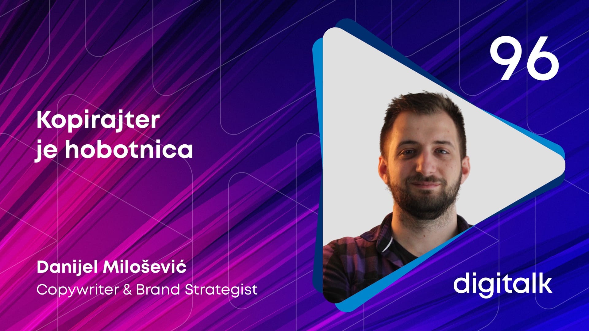 Epizoda 96: Danijel Milošević - DigiTalk